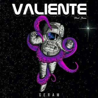 VALIENTE by Geram