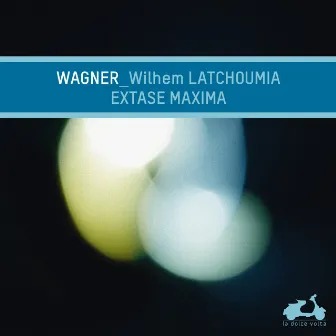 Wagner: Extase Maxima by Wilhem Latchoumia