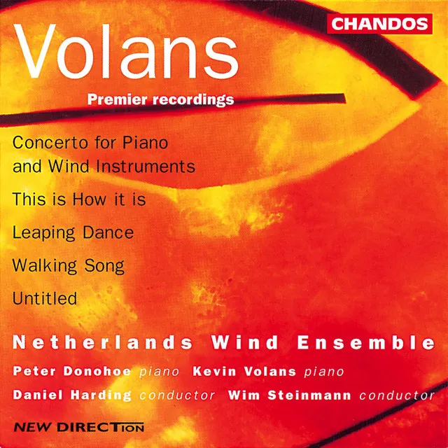 Volans: Concerto for Piano and Wind Instruments, This is How it is, Leaping Dance, Walking Songs & Untitled