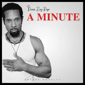 A MINUTE by Prince Ray Pope