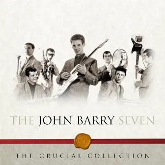 The Crucial Collection by John Barry Seven