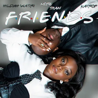 More Than Friends by Hildah Watiri