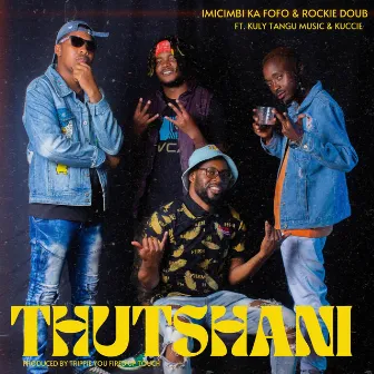 Thutshani by Imicimbi Ka Fofo