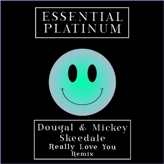 Really Love You (Remix) by Mickey Skeedale