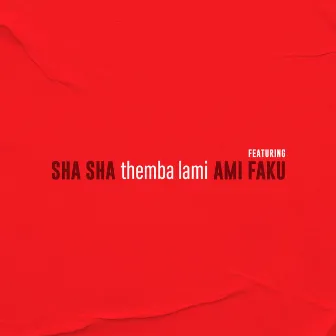 Themba Lami (feat. Ami Faku) by Ami Faku