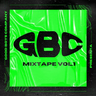 Mixtape Vol.1 by Good Boys Company