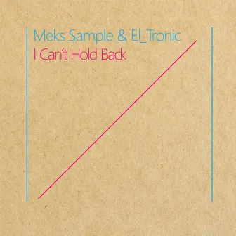 I Can´t Hold Back by Meks Sample & El_Tronic