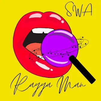 Ragga Man by S.W.A