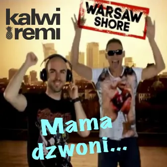 Mama Dzwoni by Kalwi & Remi