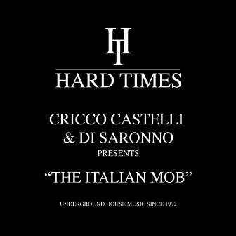 Cricco Castelli & Di Saronno Presents The Italian Mob by Di Saronno