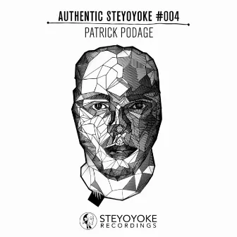 Patrick Podage Presents Authentic Steyoyoke #004 by Patrick Podage