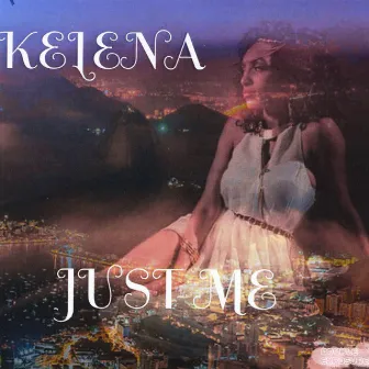 Just Me by Kelena