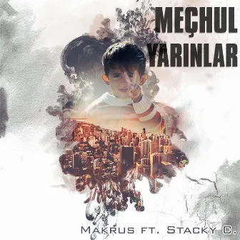 Meçhul Yarınlar by Makrus