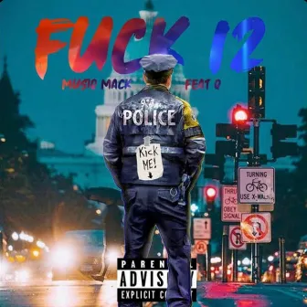 Fuck 12 by Musiq Mack