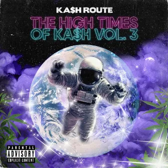 The High Times of Ka$h, Vol. 3 by Ka$h Route