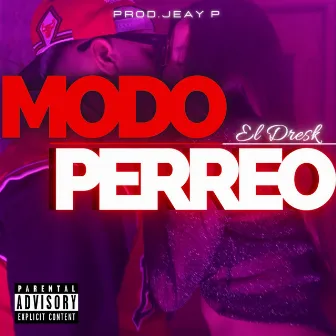 Modo Perreo by EL DRESK