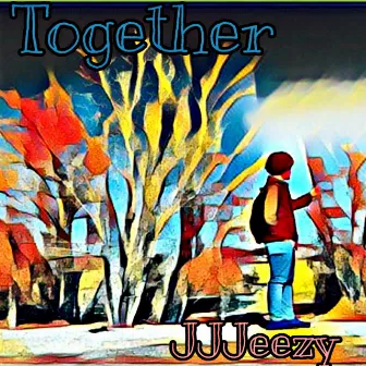 Together by JJJeezy