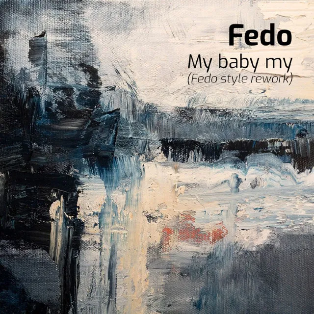 My baby my - Fedo style rework