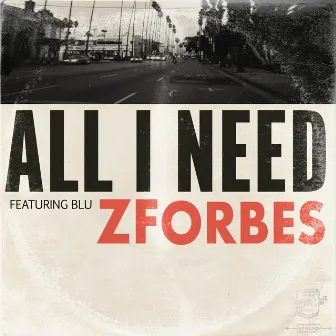 All I Need by ZForbes