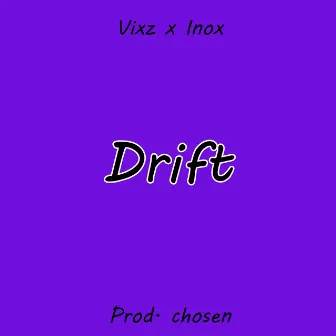 Drift by Inox