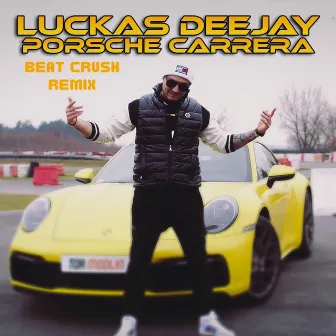 Porsche Carrera (Beat Crush Remix) by Luckas Deejay