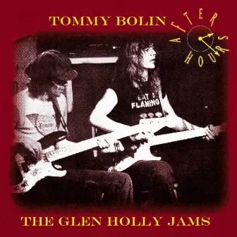 After Hours: The Glen Holly Jams by Tommy Bolin