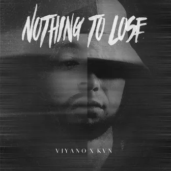 Nothing To Lose by K.V.N.