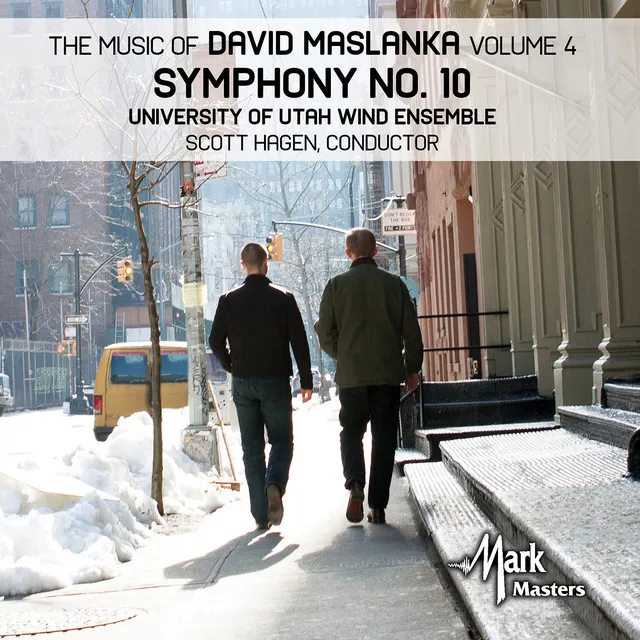 The Music of David Maslanka, Vol. 4: Symphony No. 10