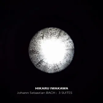 Johann Sebastian Bach: 3 Suites by Hikaru Iwakawa