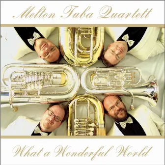 What a Wonderful World by Melton Tuba Quartett