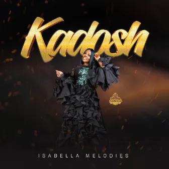 Kadosh by Isabella Melodies