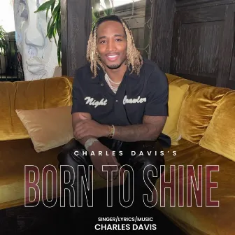 Born to Shine by Charles Davis