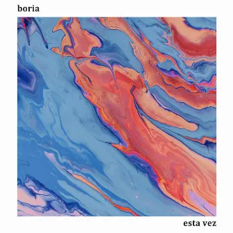 Esta Vez by Boria