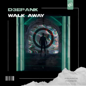 Walk Away by D3EPANK