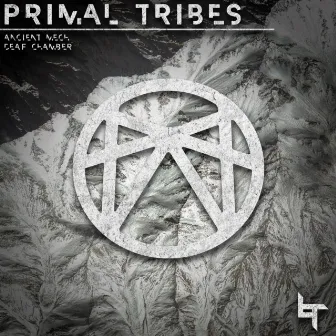 Ancient Mech/Deaf Chamber by Primal Tribes