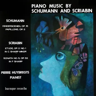 Piano Music By Schumann And Scriabin by Pierre Huybregts