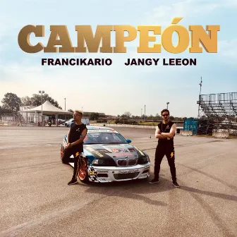 Campeón (feat. Jangy Leeon) by Francikario