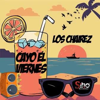 Cayo el Viernes by Los Chairez