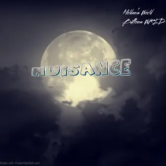 Nuisance by The Kid TYL3R