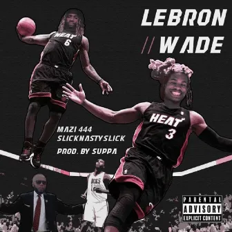 Lebron Wade by Suppa