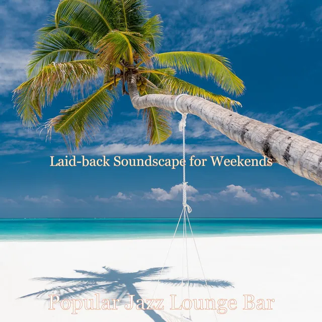 Laid-back Soundscape for Weekends