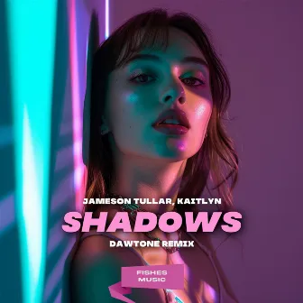 Shadows (DaWTone Remix) by Kaitlyn