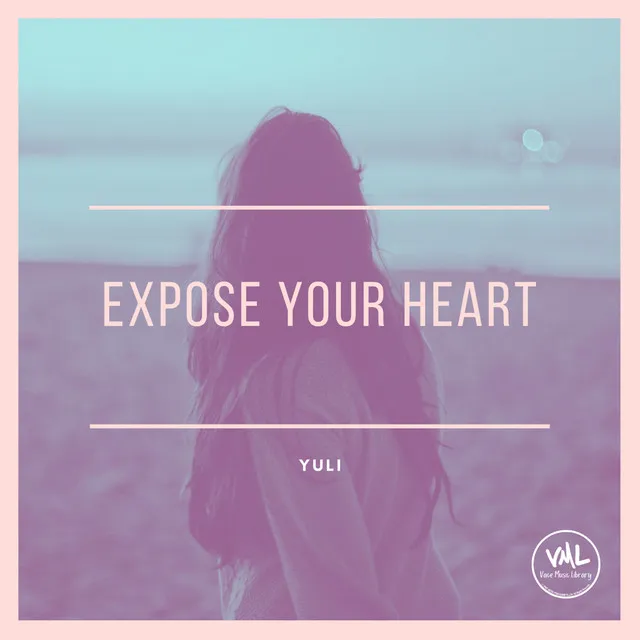 Expose your heart