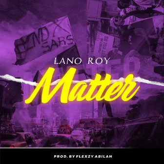 Matter by Lano Roy