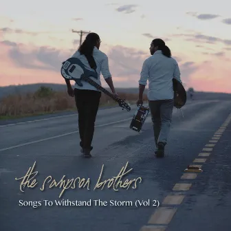 Songs To Withstand The Storm (Vol 2) by The Sampson Brothers