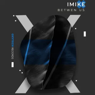 Betwen Us by iMiKe