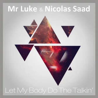 Let My Body the Talkin' by Nicolas Saad