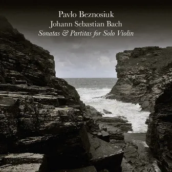 J.S. Bach: Sonatas & Partitas for Solo Violin by Pavlo Beznosiuk