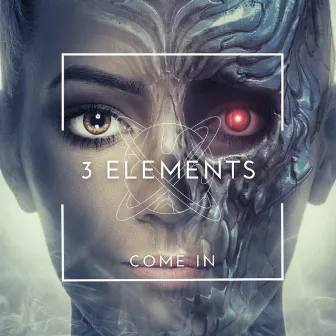 Come In by 3 Elements