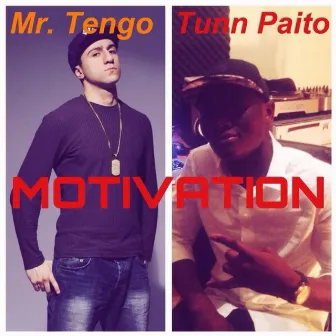 Motivation (feat. Tunn Paito) by Mr. Tengo